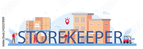 Storekeeper typographic header. Idea of transportation and distribution,