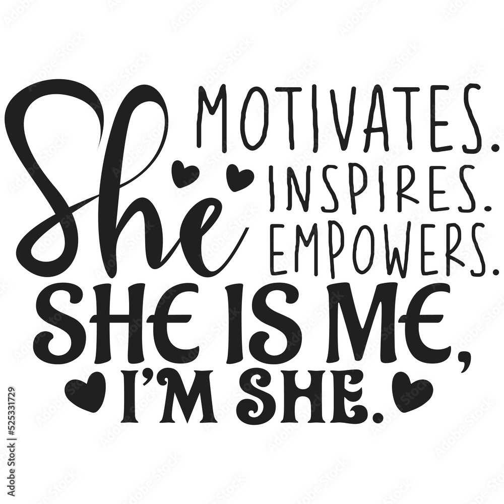 She Motivates Inspires Empowers She Is Me I m She Boho Style she-motivates-inspires-empowers-she-is-me-i-m-she-boho-style