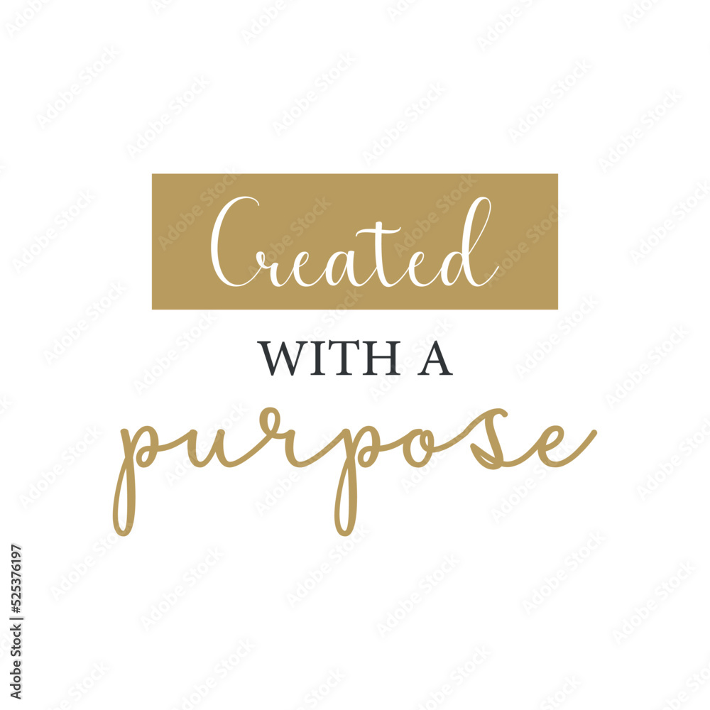 Created with a purpose, Christian Print, Minimalist text, religious banner, Christian quote, Modern Art Poster, Inspirational quote, vector illustration	