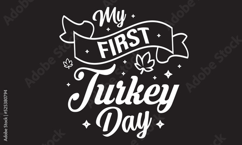My First Turkey Day Svg T-Shirt Design