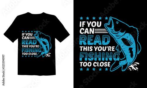 If-You-Can-Read-This-You're-Fishing-Too-Close