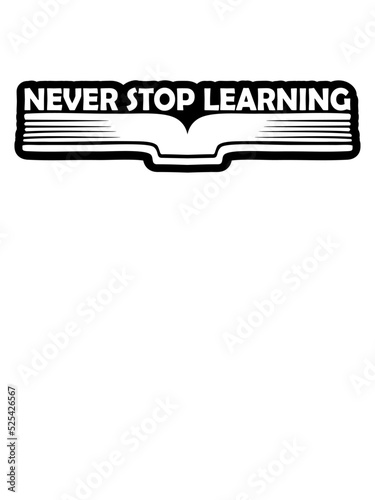 never stop learning Zitat 