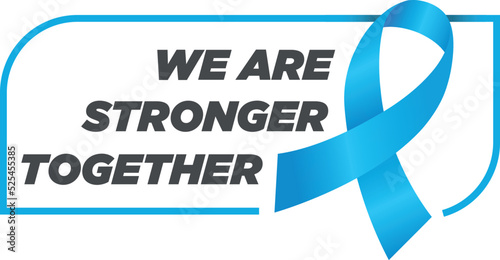 We are stronger together text with blue ribbon banner awareness background