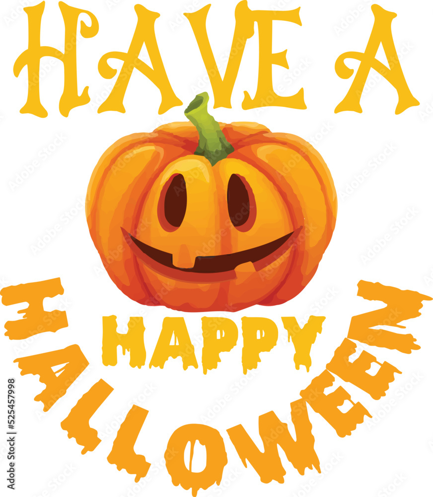 Have a happy halloween t-shirt design for Halloween Have a happy halloween t-shirt design for Halloween