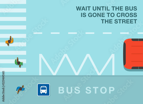 Pedestrian safety and car driving rules. Wait until the bus is gone to cross the street. Top view of pedestrians crossing the road on crosswalk at bus stop. Flat vector illustration template.