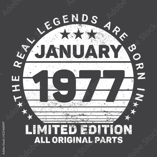 The Real Legends Are Born In January 1977, Birthday gifts for women or men, Vintage birthday shirts for wives or husbands, anniversary T-shirts for sisters or brother
