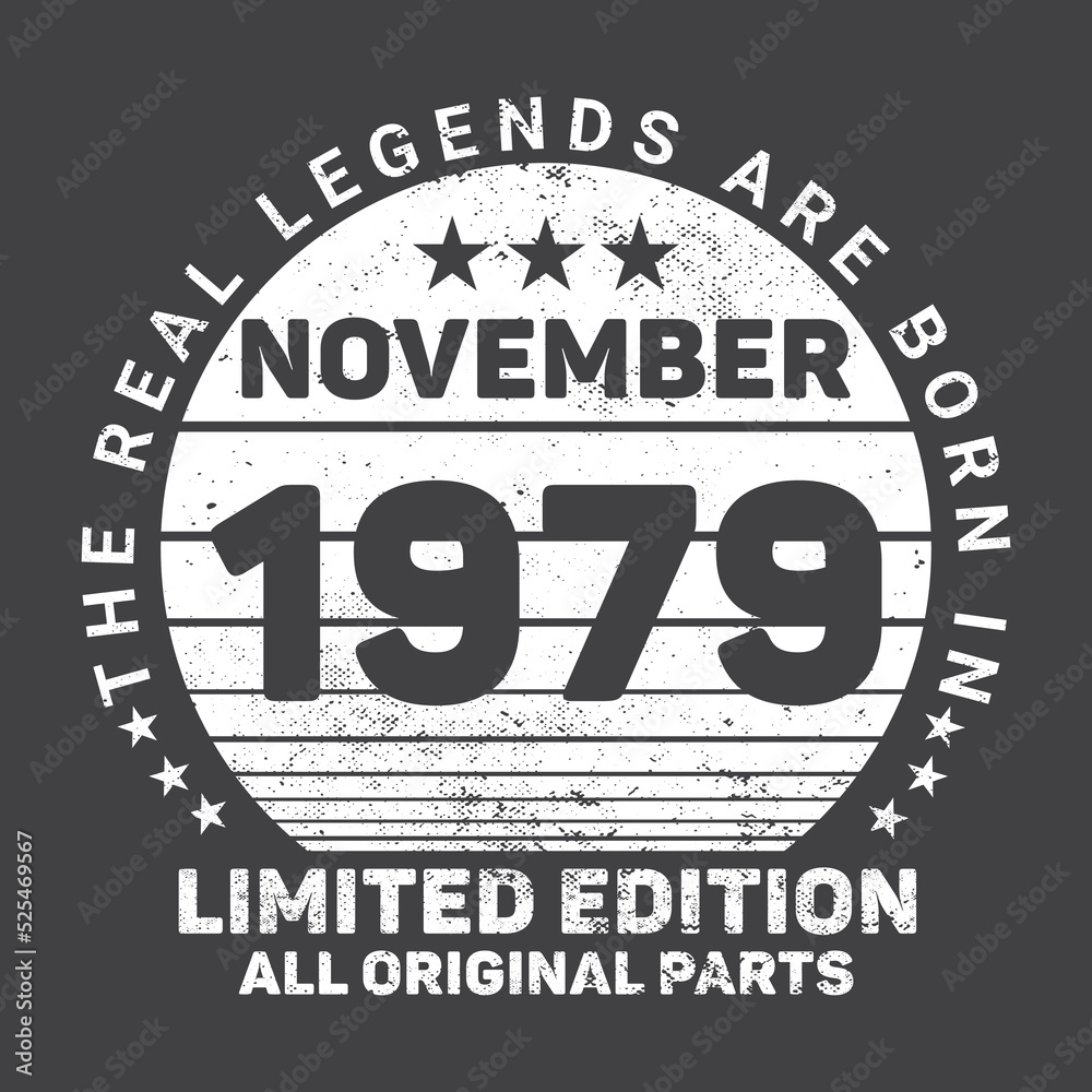 The Real Legends Are Born In November 1979, Birthday gifts for women or men, Vintage birthday shirts for wives or husbands, anniversary T-shirts for sisters or brother