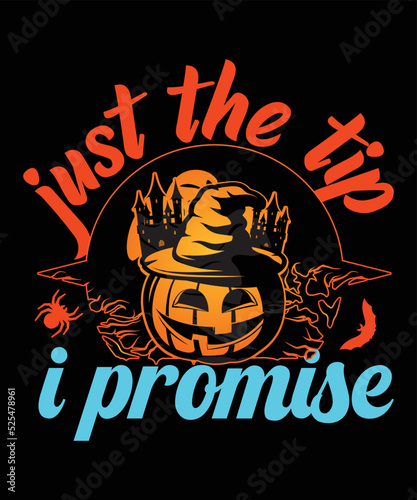 just the tip i promise t-shirt design