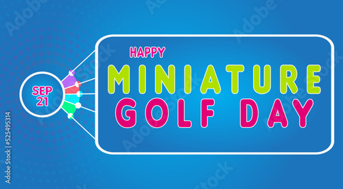 Happy Miniature Golf Day, September 21. Calendar of September Text Effect, Vector design