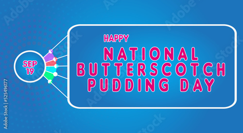 Happy National Butterscotch Pudding Day, September 19. Calendar of September Text Effect, Vector design