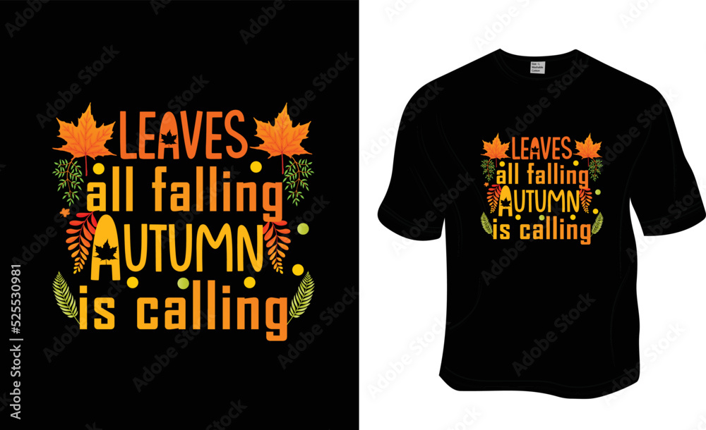 Leaves all falling autumn is calling, Autumn, Fall t shirt design. Ready to print for apparel, poster, and illustration. Modern, simple, lettering t-shirt vector.

