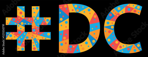 DC Hashtag. Mosaic isolated text. Letters from pieces of triangles, polygons and bubbles. #DC is abbreviation for the US American District of Columbia for print, clothing, t-shirt, poster, banner