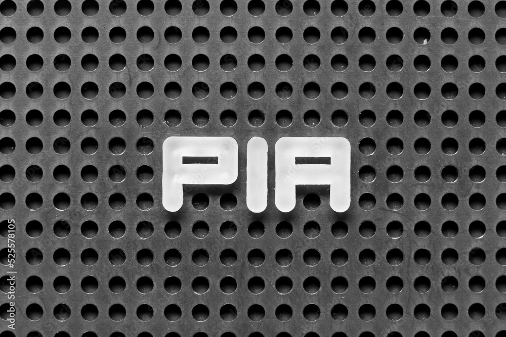 White alphabet letter in word PIA (abbreviation of Proprietary Information  Agreement) on black pegboard background Stock Photo | Adobe Stock