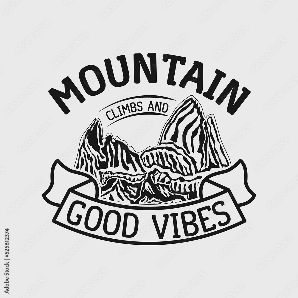 Obraz premium Mountain climbs and good vibes lettering quotes