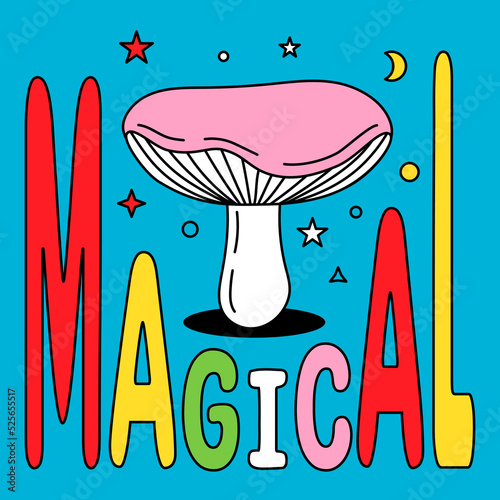Magical mushroom - lettering hand drawn poster. Psychedelic mushrooms poster. 70s hippie style illustration. Mushroom print for t-shirt or stickers.