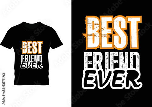 Typography Best Friend Ever T-shirt Design 