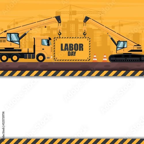 Labor day card with telescopic crane heavy machinery carrying banner. Industrial banner with copy space for text