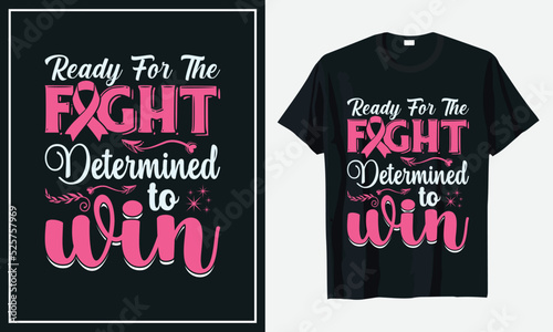 Ready For The fight Determined to win Breast Cancer t-shirt design vector