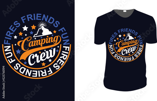 Fires Friends Fun Camping Crew. adventure, Camping T-Shirt, Camping Vector graphic for t shirt. Vector graphic, typographic poster or t-shirt.Camping style background.