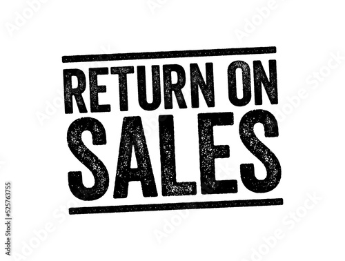 Return On Sales - measure of how efficiently a company turns sales into profits, text concept stamp