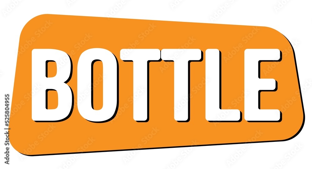 BOTTLE text on orange trapeze stamp sign. BOTTLE text on orange trapeze stamp sign.