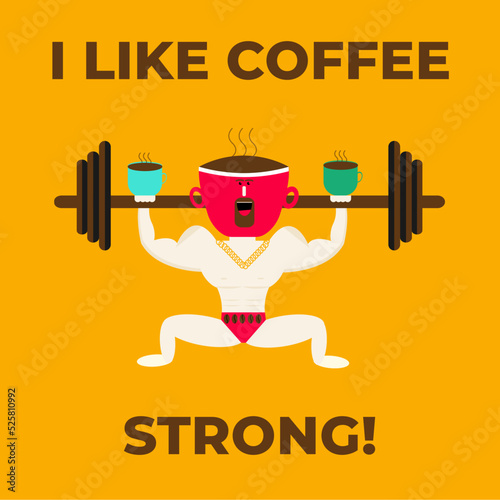 Vector illustration with strong powerful man with big muscles and barbell, dumbbell, coffee cup. Likes coffee strong. Funny sticker template, coffee, fitness lovers