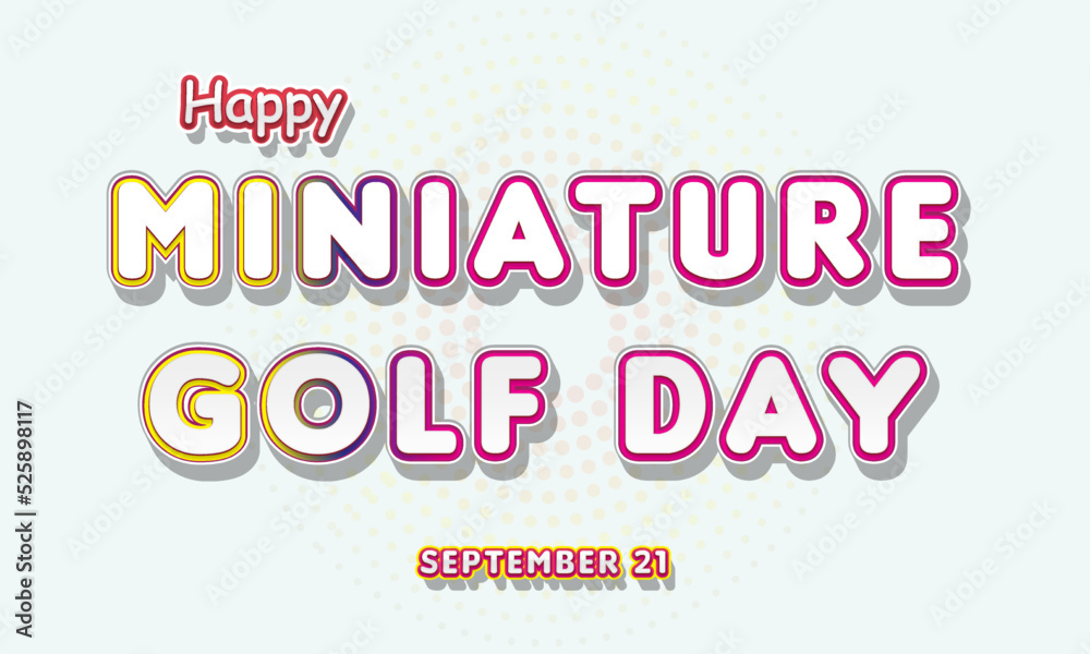 Happy Miniature Golf Day, September 21. Calendar of September Text Effect, Vector design