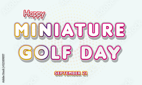 Happy Miniature Golf Day, September 21. Calendar of September Text Effect, Vector design
