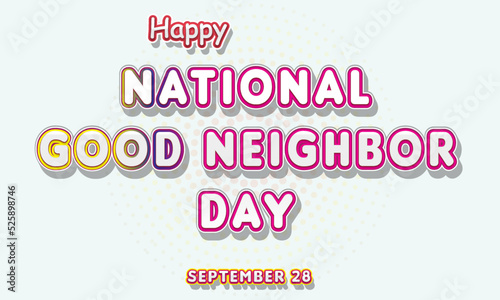Happy National Good Neighbor Day, September 28. Calendar of September Text Effect, Vector design