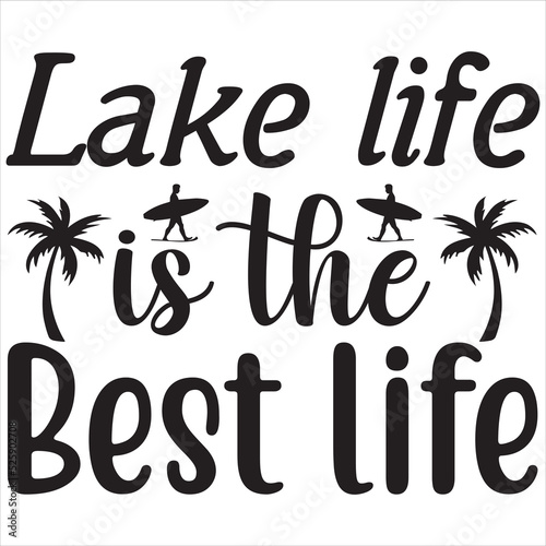 Lake life is the best life