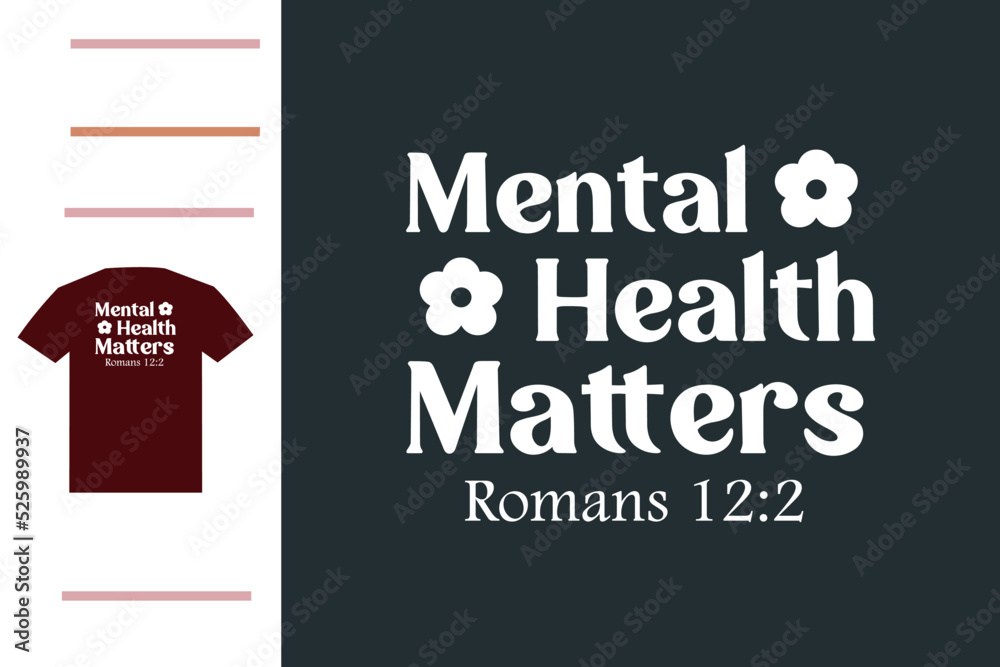 Mental health matters t shirt design Mental health matters t shirt design