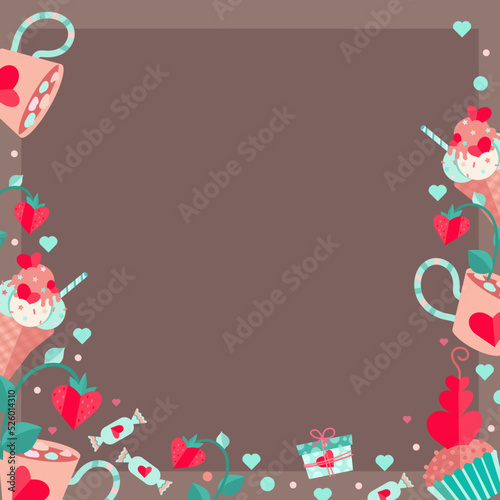 Vector february st valentine day greeting frame with hearts and strawberries or cupcakes and candies on chocolate empty background for invitation or gift cards for romantic paries 