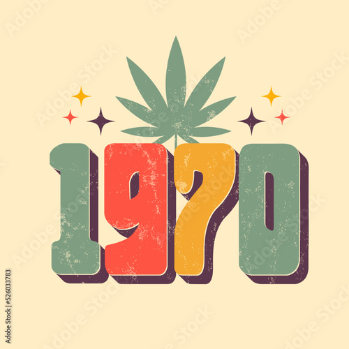 1970 print for graphic tee with marijuana leaf and retro stars. Groovy template for poster, sticker, banner, t-shirt, label, flyer, badge