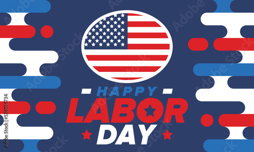 Happy Labor Day. Public federal holiday, celebrate annual in United States. American labor movement. Patriotic american elements. Poster, card, banner and background. Vector illustration