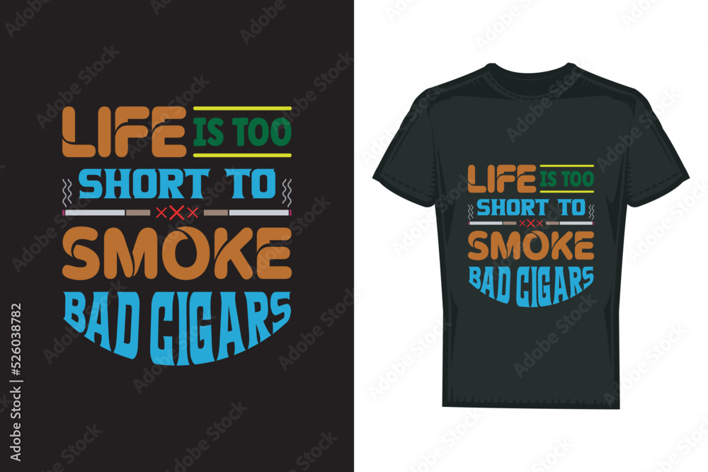Life is too short typography t shirt design