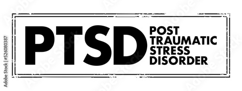 PTSD Posttraumatic Stress Disorder - psychiatric disorder that may occur in people who have experienced or witnessed a traumatic event , acronym text concept stamp