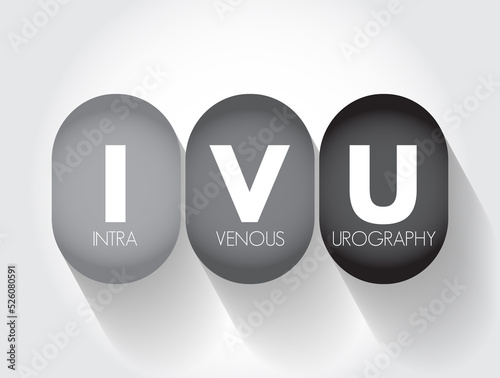 IVU intravenous urography - X-ray exam of your urinary tract, acronym text concept background photo