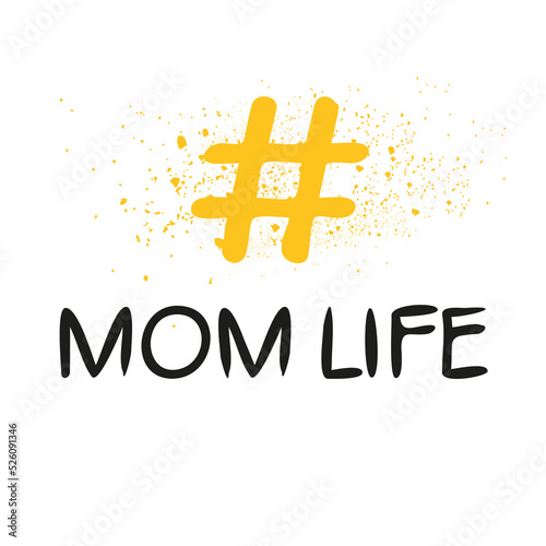 (Momlife) hashtag text, Vector illustration.