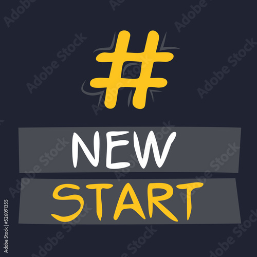(New Start) hashtag text, Vector illustration.