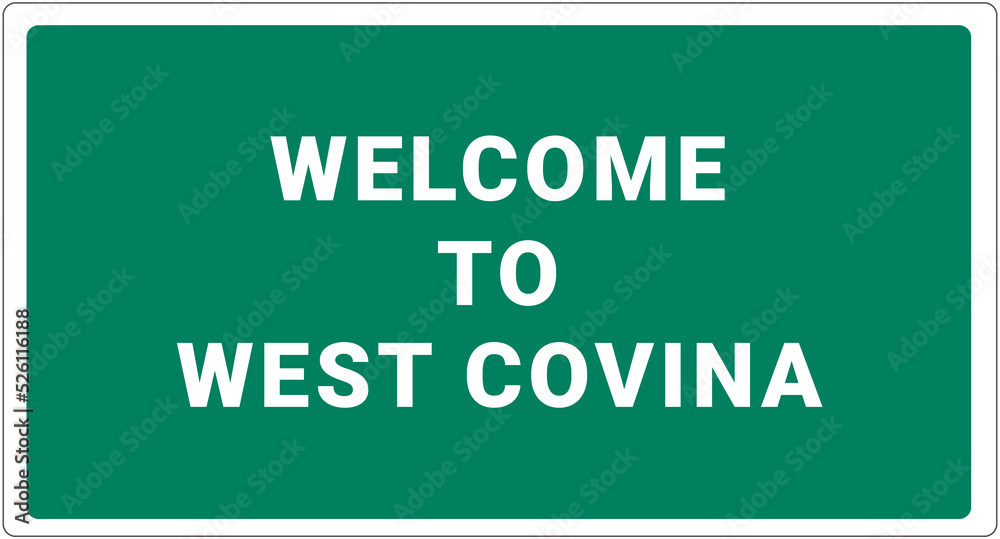 Welcome to West Covina. West Covina logo on green background. West Covina sign. Classic USA road sign, green in white frame. Layout of the signboard with name of USA city. America signboard