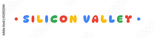Silicon Valley, California. Multicolored inscription. The concept of a logo or inscription. Vector illustration