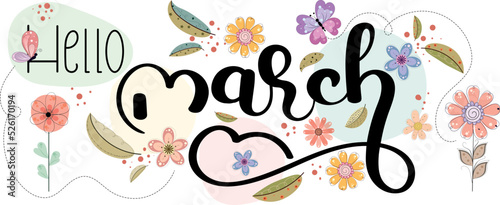 Hello MARCH. March month text hand lettering with flowers, butterfly and leaves. Illustration March calendar	