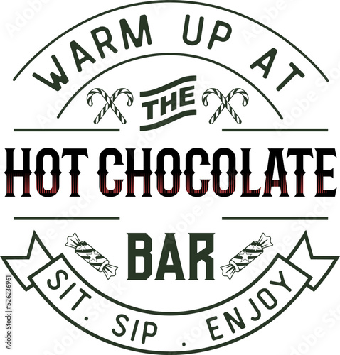 Warm up at hot chocolate bar. Christmas vintage retro typography labels badges vector design isolated on white background. Winter holiday vintage ornaments, quotes, signs, tag, postal label,  postmark