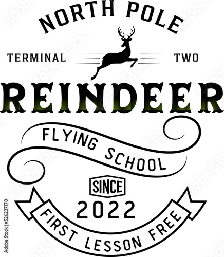 Reindeer flying school north pole. Christmas vintage retro typography labels badges vector design isolated on white background. Winter holiday vintage ornaments, quotes, signs, tag, postal label