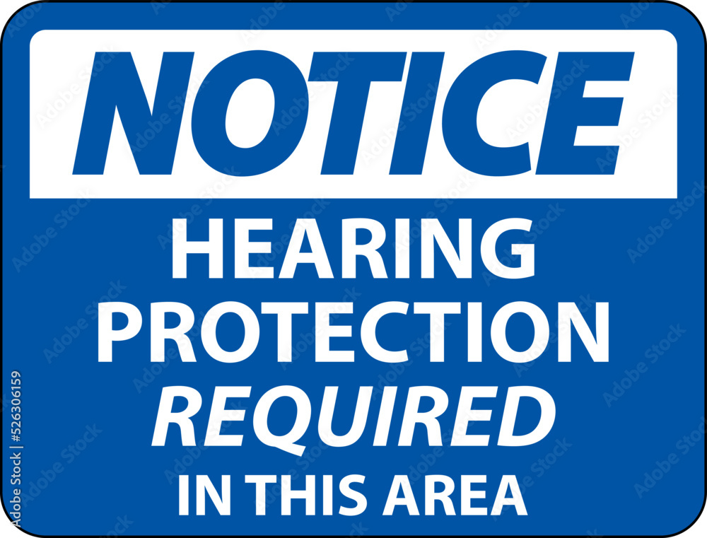 Notice Hearing Protection Required Sign On White Background