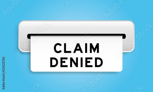 White coupon banner with word claim denied from machine on blue color background