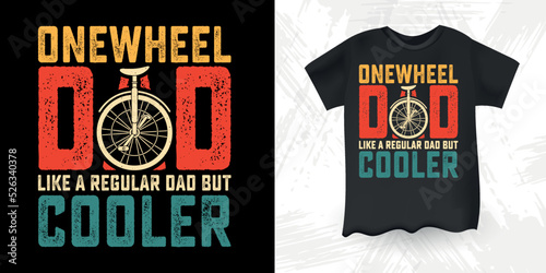 Onewheel Dad Like A Regular Dad But Cooler  Funny Dad Lover Father's Day Onewheel T-Shirt Design