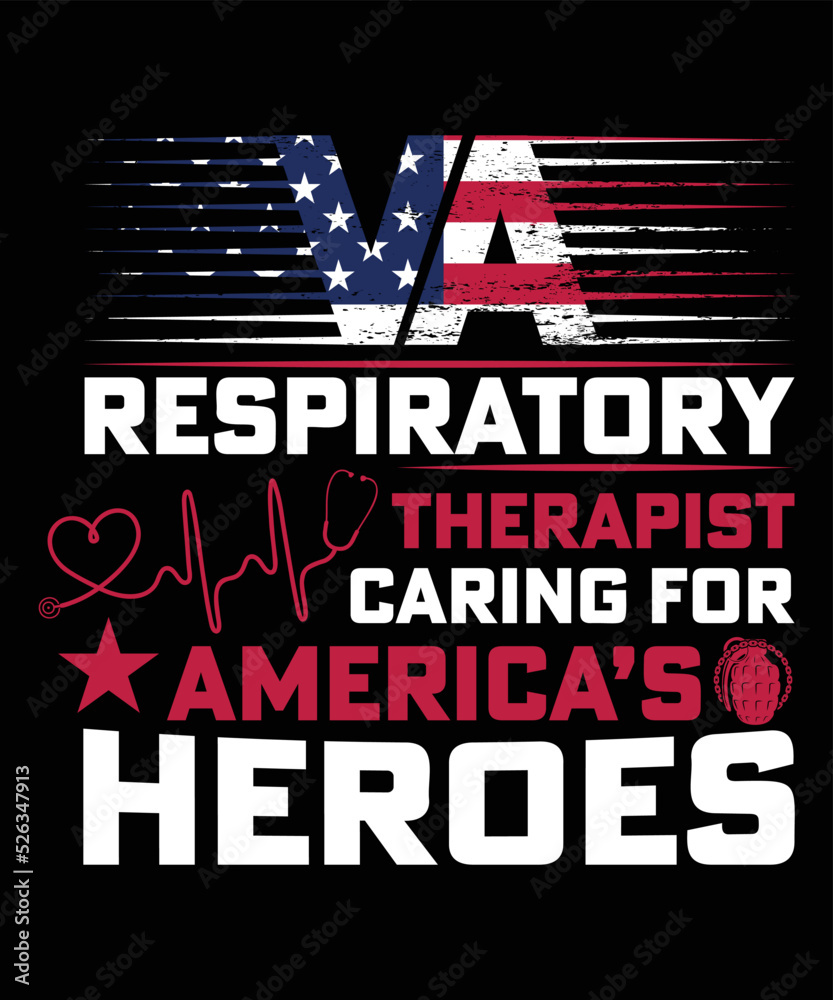 VA RESPIRATORY THERAPIST CARING FOR AMERICA'S HEROES TSHIRT DESIGN VA RESPIRATORY THERAPIST CARING FOR AMERICA'S HEROES TSHIRT DESIGN