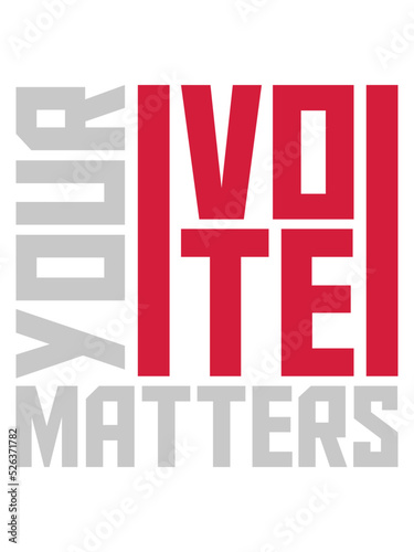 your vote matters Zitat 
