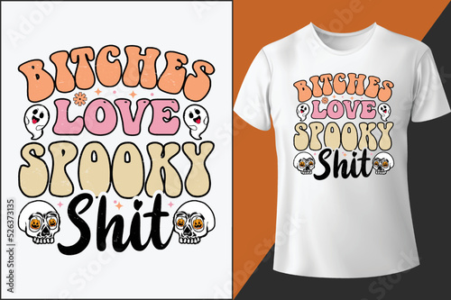 Bitches love spooky shit Halloween Tshirt Design photo